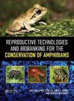 Reproductive Technologies and Biobanking for the Conservation of Amphibians