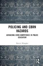 Policing and CBRN Hazards: Advancing CBRN Competence in Police Education