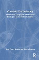 Cinematic Psychotherapy: Audiovisual Languages, Therapeutic Strategies, and Autism Narratives