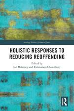 Holistic Responses to Reducing Reoffending