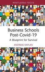 Business Schools post-Covid-19: A Blueprint for Survival