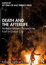 Death and the Afterlife: Multidisciplinary Perspectives from a Global City