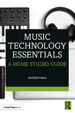 Music Technology Essentials: A Home Studio Guide