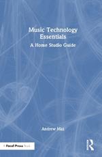 Music Technology Essentials: A Home Studio Guide