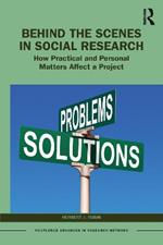 Behind the Scenes in Social Research: How Practical and Personal Matters Affect a Project