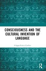 Consciousness and the Cultural Invention of Language