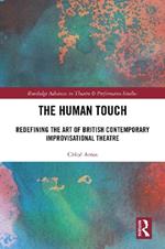 The Human Touch: Redefining the Art of British Contemporary Improvisational Theatre