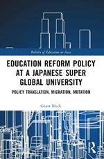 Education Reform Policy at a Japanese Super Global University: Policy Translation, Migration and Mutation