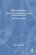 Time in Practice: Temporality, Intersubjectivity, and Listening Differently