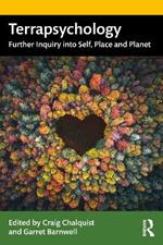 Terrapsychology: Further Inquiry into Self, Place and Planet