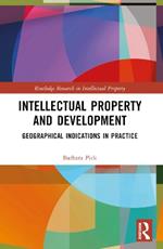 Intellectual Property and Development: Geographical Indications in Practice