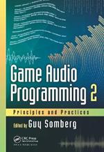 Game Audio Programming 2: Principles and Practices