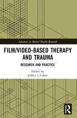 Film/Video-Based Therapy and Trauma: Research and Practice