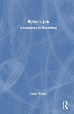 Blake's Job: Adventures in Becoming