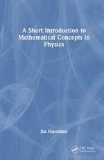 A Short Introduction to Mathematical Concepts in Physics