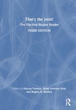 That's the Joint!: The Hip-Hop Studies Reader