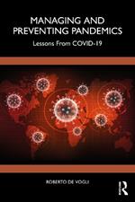 Managing and Preventing Pandemics: Lessons From COVID-19