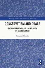 Conservatism and Grace: The Conservative Case for Religion by Establishment