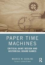 Paper Time Machines: Critical Game Design and Historical Board Games