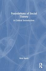 Foundations of Social Theory: A Critical Introduction