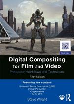 Digital Compositing for Film and Video: Production Workflows and Techniques