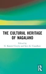 The Cultural Heritage of Nagaland