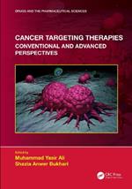 Cancer Targeting Therapies: Conventional and Advanced Perspectives