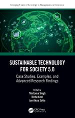 Sustainable Technology for Society 5.0: Case Studies, Examples, and Advanced Research Findings