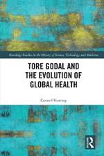 Tore Godal and the Evolution of Global Health