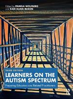 Learners on the Autism Spectrum: Preparing Educators and Related Practitioners