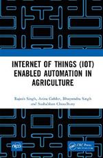 Internet of Things (IoT) Enabled Automation in Agriculture