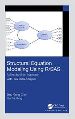 Structural Equation Modeling Using R/SAS: A Step-by-Step Approach with Real Data Analysis