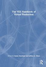 The VES Handbook of Virtual Production