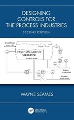 Designing Controls for the Process Industries