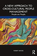 A New Approach to Cross-Cultural People Management: People are People