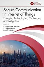 Secure Communication in Internet of Things: Emerging Technologies, Challenges, and Mitigation