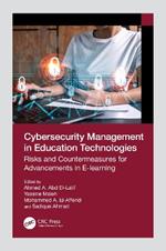 Cybersecurity Management in Education Technologies: Risks and Countermeasures for Advancements in E-learning