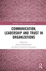 Communication, Leadership and Trust in Organizations