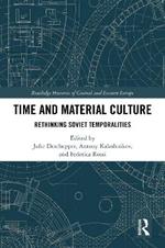 Time and Material Culture: Rethinking Soviet Temporalities