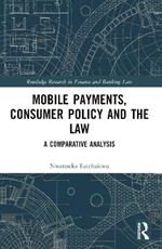 Mobile Payments, Consumer Policy, and the Law: A Comparative Analysis