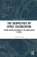 The Geopolitics of Space Colonization: Future Power Relations in the Inner Solar System