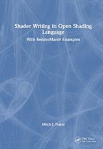 Shader Writing in Open Shading Language: With RenderMan® Examples