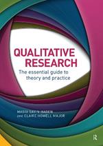 Qualitative Research: The Essential Guide to Theory and Practice