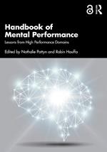 Handbook of Mental Performance: Lessons from High Performance Domains