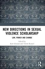 New Directions in Sexual Violence Scholarship: Law, Power and Change