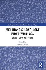 Mei Niang’s Long-Lost First Writings: Young Lady’s Collection