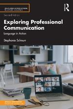 Exploring Professional Communication: Language in Action