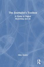 The Journalist’s Toolbox: A Guide to Digital Reporting and AI