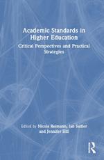 Academic Standards in Higher Education: Critical Perspectives and Practical Strategies