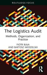 The Logistics Audit: Methods, Organization, and Practice